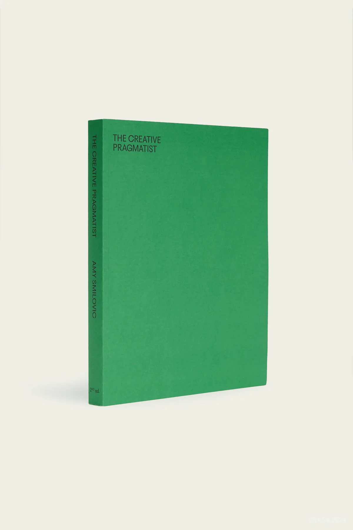 The Creative Pragmatist, 2nd Ed.